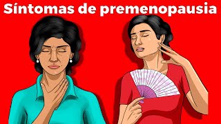 7 síntomas de premenopausia a qué edad comienza cuánto dura tratamiento y dieta [upl. by Whitcher]