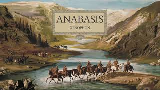 quotAnabasis by Xenophon Full Audiobookquot [upl. by Eahsal862]