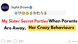 My Sister Secret Parties When Parents Are Away Her Crazy Behaviours [upl. by Ladnyc]