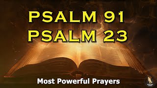 PSALM 23 amp PSALM 91  The Two Most Powerful Prayers In The Bible [upl. by Anik]