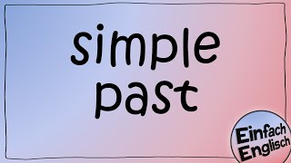 Das simple past  einfach erklärt  Einfach Englisch [upl. by Franky]