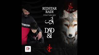 Redstar Radi  Dad amp I Ft Aws [upl. by Concepcion930]