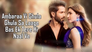 Akhiyaan Gulaab LYRICS  Mitraz  Teri Baaton Mein Aisa Uljha Jiya  Shahid Kapoor and Kriti Sanon [upl. by Merow]