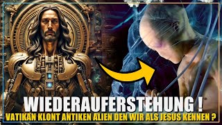 Jesus war ein altägyptischer Alien Gott amp der Vatikan will ihn auferstehen lassen [upl. by Nathanoj]