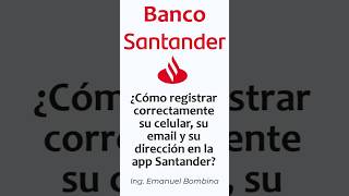 ¿Cómo registrar correctamente su celular su email y su dirección en la app Santander [upl. by Haggerty]