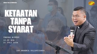 IBADAH UMUM I KETAATAN TANPA SYARAT I GIA JATINEGARA I PDTNEHEMIA SULISTIYANTO I 21 JULI 2024 [upl. by Einnoj]