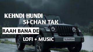 KEHNDI HUNDI SI CHAN TAKRAAH BANA DE Lofi Song20 [upl. by Dorice]