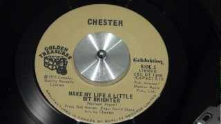 CHESTER  Make My Life A Little Bit Brighter  1973  CELEBRATION [upl. by Ahseele508]