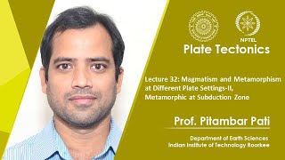 Lecture 32 Magmatism amp Metamorphism at Different Plate SettingsII Metamorphic at Subduction Zone [upl. by Akcinahs]