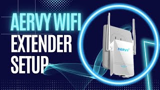 Aervy WiFi Extender Setup  WiFi Booster Troubleshooting [upl. by Hillery]