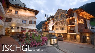 ISCHGL AUSTRIA 🇦🇹  A Beautiful Evening Walk Between The Finest Wealthy Ski Resorts In Tyrol 8K [upl. by Ma]