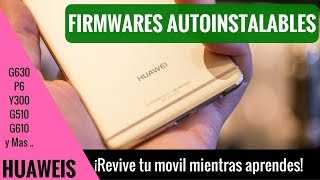 Revive tu Huawei con estos Firmwares Autointalables probados Muy fácil Varios modelos [upl. by Odnumyar82]