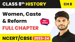 Women Caste and Reform  Full Chapter Explanation Solutions  Class 8 History Chapter 8 [upl. by Ynnus618]