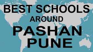 Schools around Pashan Pune CBSE Govt Private International  Edu Vision [upl. by Adnirol]