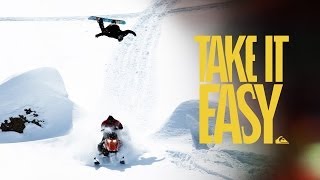 TAKE IT EASY  A FULL LENGTH SNOWBOARD MOVIE [upl. by Kast377]