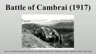 Battle of Cambrai 1917 [upl. by La639]