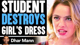 Student DESTROYS Girls DRESS She Lives To Regret It  Dhar Mann [upl. by Ortrud]