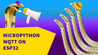 MicroPython  MQTT tutorial on ESP32 [upl. by Berghoff]