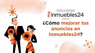 ¿Cómo mejorar tus anuncios en Inmuebles24 [upl. by Yzzik272]