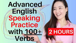 Advanced English Speaking Practice with 100 Verbs  vocabulary listening speaking [upl. by Idnor]