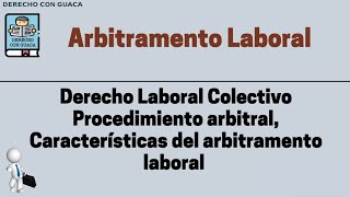 En qué consiste el Arbitramento laboral [upl. by Abekam61]