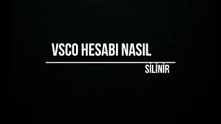 VSCO Hesabı Nasıl Silinir [upl. by Zawde]