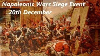 Napoleonic Wars Siege Battle  Thursday 20th December  77y Regiment [upl. by Martinson]