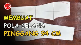 Membuat Pola Celana Lingkar Pinggang 94 cm Pola celana tanpa kupnat jamblang studio [upl. by Ellecrag]