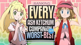 Ranking EVERY Ash Ketchum Companion From Worst to Best [upl. by Ecirpac651]