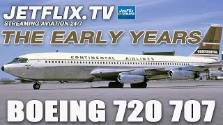 Boeing 707 and Boeing 720 The Early Years [upl. by Delwin692]