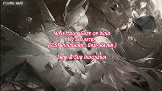 JP Ver Gaze of Wind  Liv Solaeter  OST Punishing  Gray Raven   Lirik amp Sub Indonesia [upl. by Evetta]