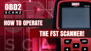 How to Use the OBD2 FST Series Scanner  Complete Guide [upl. by Chapin876]