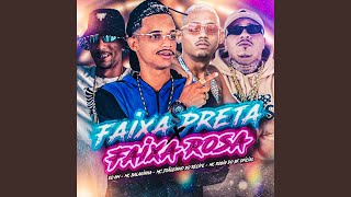 Faixa Rosa x Faixa Preta feat MC Rogin do BF Oficial [upl. by Channa]