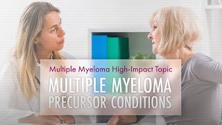 Multiple Myeloma Precursor Conditions  High Impact Topic HIT [upl. by Windy]