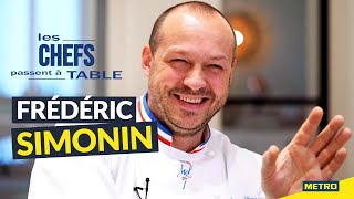 FRÉDÉRIC SIMONIN  LES CHEFS PASSENT À TABLE [upl. by Eissat]