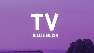 Billie Eilish  TV Lyrics [upl. by Akinohs358]