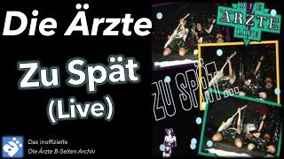 Die Ärzte Zu Spät Live [upl. by Aicek]