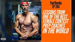 284 Paul Revelia  Lessons From One Of The Best Female Contest Prep Coaches In The World [upl. by Imugem]