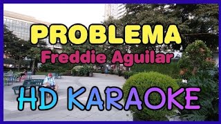 PROBLEMA KARAOKE By Freddie Aguilar HD KARAOKE  NVZ KARAOKE [upl. by Emmery]