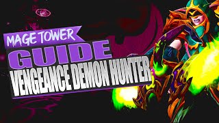 Vengeance Demon Hunter Mage Tower Timewalking Guide  TIPSGEARINGMACROSWALKTHROUGH [upl. by Hirasuna163]