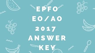 EPFO EOAO 2017 Question paper and Answer key [upl. by Corley374]