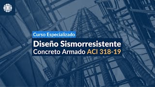 Curso en Diseño Sismorresistente de Edificaciones en Concreto  Edición 2024 [upl. by Teri232]