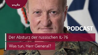 184 Friendly Fire Der Absturz der russischen IL76  Podcast Was tun Herr General  MDR [upl. by Cherish]