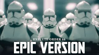 Republic Clone Army March x Order 66 Theme  EPIC VERSION [upl. by Nahtnamas]