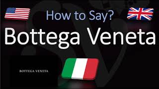 How to Pronounce Bottega Veneta  English American Italian Pronunciation [upl. by Cynar]