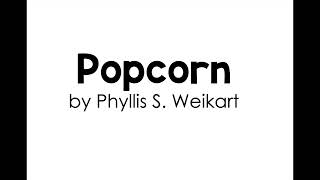 Popcorn by Phyllis S Weikart [upl. by Stafani640]