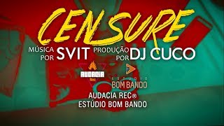 Svit  Censure Prod Dj Cuco [upl. by Doe]