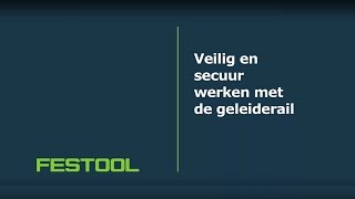 Festool veilig en secuur werken met geleiderail [upl. by Garling]