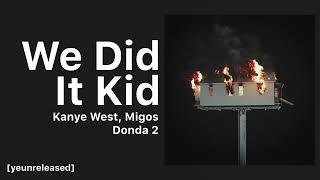 Kanye West  We Did It Kid finished  DONDA 2 [upl. by Yanat]