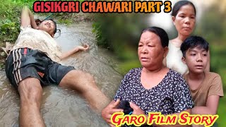 Garo Film StoryGisikgri Chawari Part3 [upl. by Halsy404]